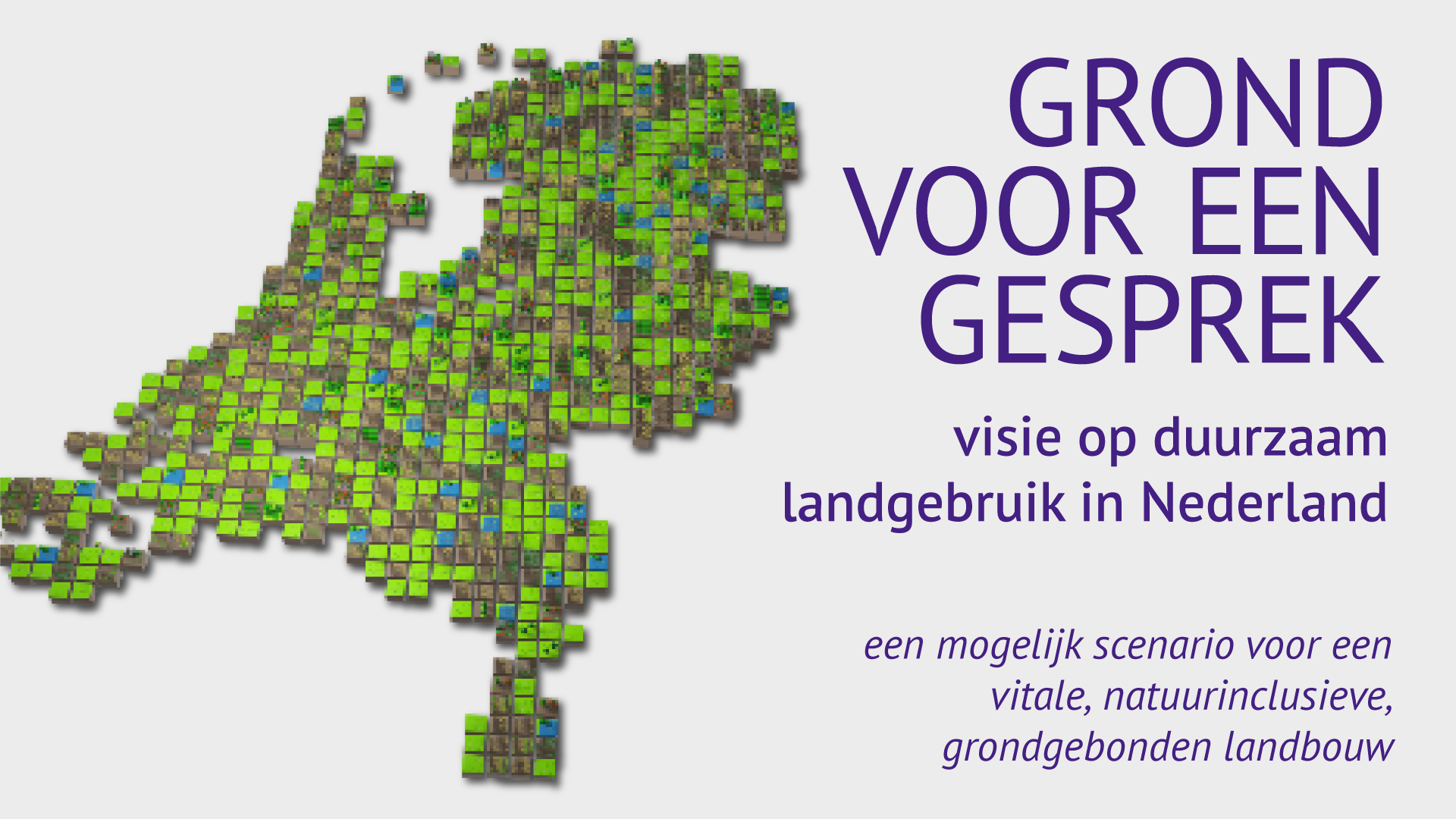 Grond voor een gesprek – visie op duurzaam landgebruik in Nederland